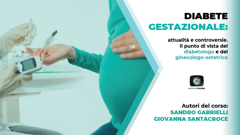 Diabete gestazionale. Attualità e controversie